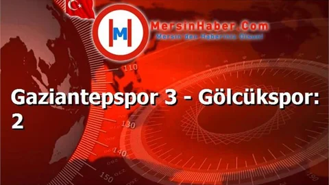 Gaziantepspor 3 - Gölcükspor: 2