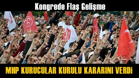 MHP Kurucular Kurulundan Flaş Kongre Atağı