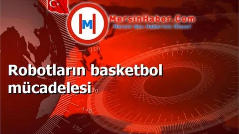 Robotların basketbol mücadelesi