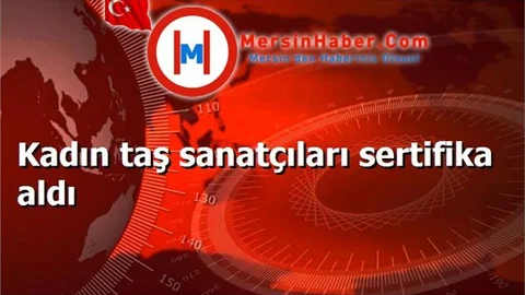 Kadın taş sanatçıları sertifika aldı