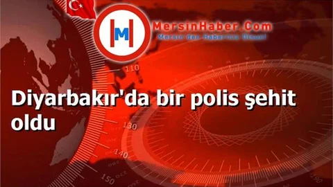 Diyarbakır'da bir polis şehit oldu