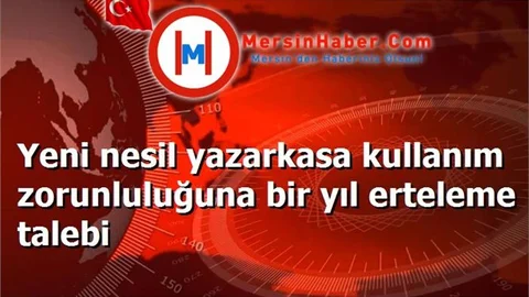 Yeni nesil yazarkasa kullanım zorunluluğuna bir yıl erteleme talebi