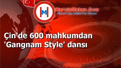 Çin'de 600 mahkumdan 'Gangnam Style' dansı