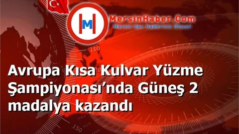 Avrupa Kısa Kulvar Yüzme Şampiyonası’nda Güneş 2 madalya kazandı