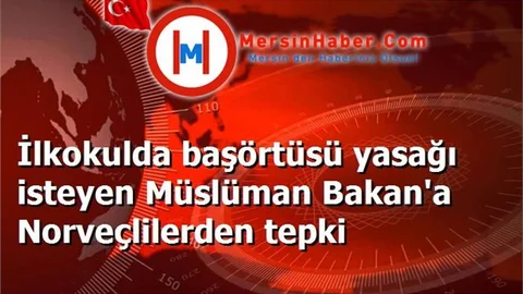 İlkokulda başörtüsü yasağı isteyen Müslüman Bakan'a Norveçlilerden tepki