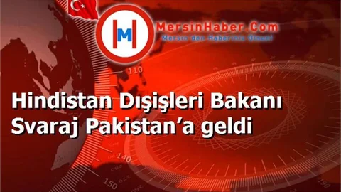 Hindistan Dışişleri Bakanı Svaraj Pakistan’a geldi