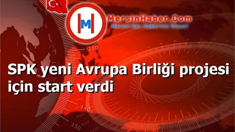 SPK yeni Avrupa Birliği projesi için start verdi