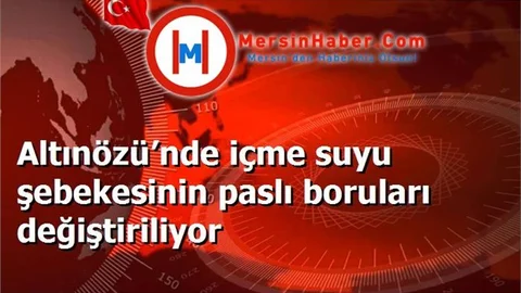 Altınözü’nde içme suyu şebekesinin paslı boruları değiştiriliyor