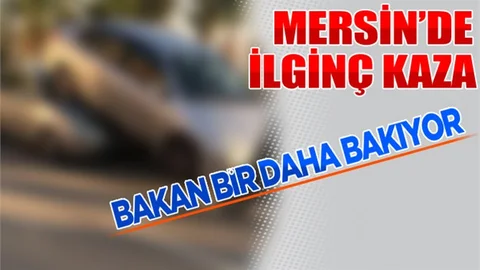 Mersin’de Görenleri Şaşkına Çeviren Kaza
