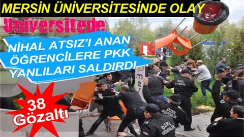 PKK Yanlısı Öğrenciler Mersin Üniversitesinde Olay Çıkardı