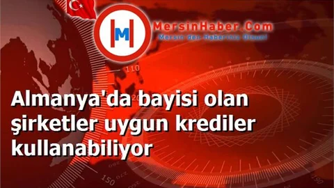 Almanya'da bayisi olan şirketler uygun krediler kullanabiliyor