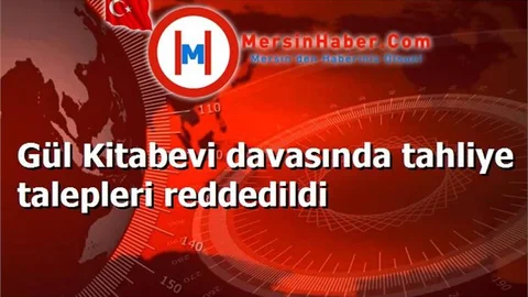 Gül Kitabevi davasında tahliye talepleri reddedildi