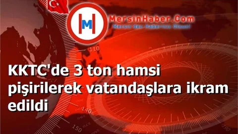 KKTC'de 3 ton hamsi pişirilerek vatandaşlara ikram edildi