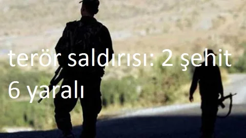 Terör saldırısı: El Yapımı Patlayıcı İnfilak Etti 2 asker şehit 6 asker yaralı