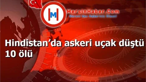 Hindistan’da askeri uçak düştü 10 ölü