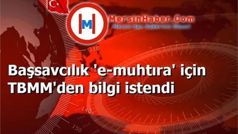 Başsavcılık 'e-muhtıra' için TBMM'den bilgi istendi