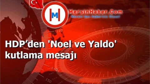 HDP’den 'Noel ve Yaldo' kutlama mesajı