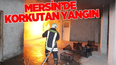Mersin’de Korkutan Yangın
