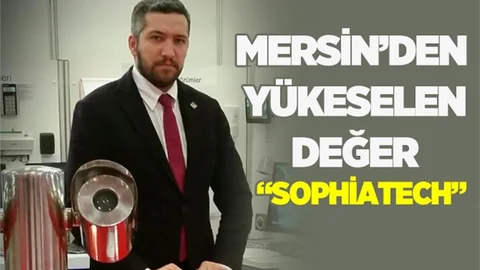 Mersin’de Yükseklen Teknoloji “Sophiatech”