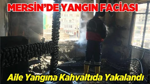 Mersin’de bir evde yangın çıktı