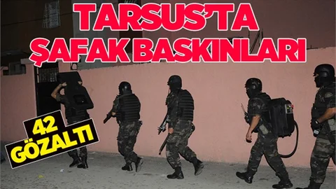 Tarsus’ta Terör Örgütü operasyonu 42 Gözaltı 