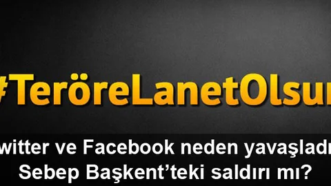 Ankara'daki Patlamanın Ardından, Twitter ve Facebook neden yavaşladı