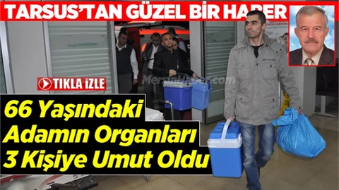 66 Yaşındaki Adam Organlarıyla 3 Kşiye Umut Oldu