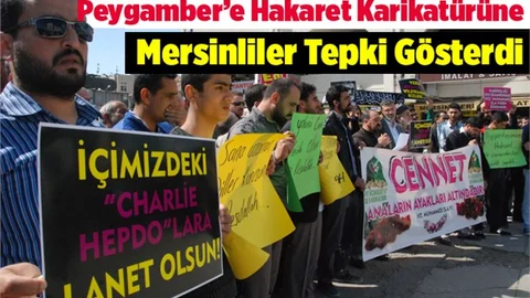 Peygamber’e Hakaret Karikatürüne Mersinliler Tepki Gösterdi