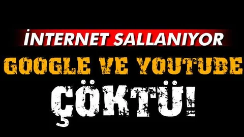 Google ve Youtube çöktü!