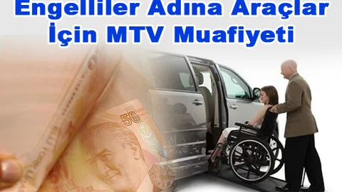 Engelliler Adına Araçlar İçin MTV Muafiyeti