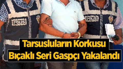Tarsus'ta bıçakla gasp yapan şahıs yakalandı