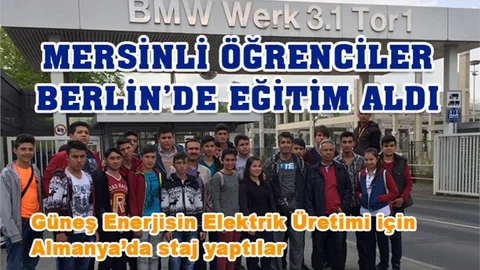 Mersinli Öğrenciler Güneşten Elektrik Üretimi Stajlarını Almanya'da Yaptılar