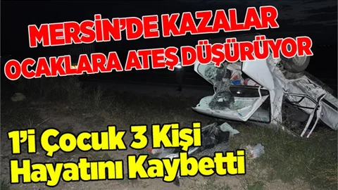 Mersin'de trafik kazaları: 3 ölü