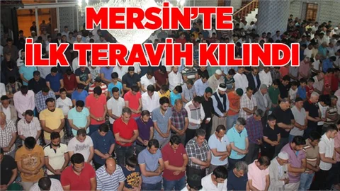 Mersin'de İlk Teravihte Camiler Doldu