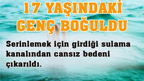 Adana'da Yüzme Bilmeyen Genç Boğularak Can Verdi