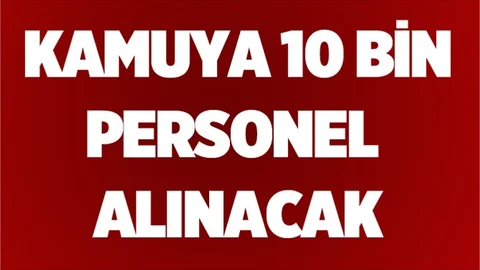 Kamuya 10 Bin 144 Personel Alınacak