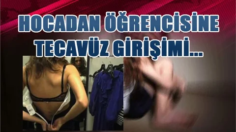 Hocadan, Yüksek Lisans Öğrencisine Tecavüz Girişimi