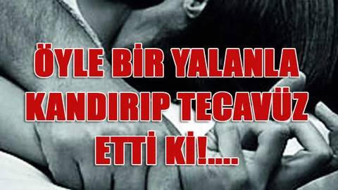 Sıradışı Yalanla, Kızı Kandırıp Tecavüz Etti