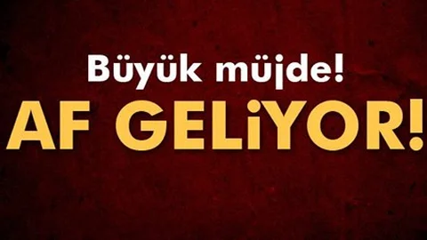 Müjde Af Geliyor