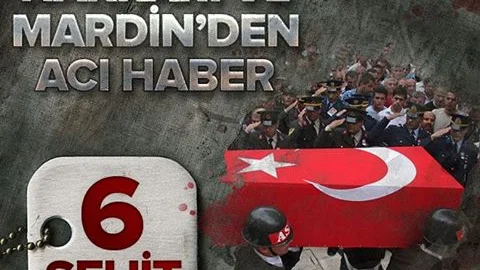 Hakkari ve Mardin'den acı haber; 6 Şehit