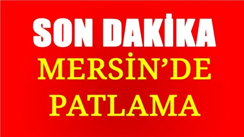 Mersin Patlama: Mezitli Sanayi Sitesinde Bir Dükkanda Patlama Oldu (İlk bilgiler)