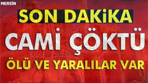 Mersin'de cami inşaatı çöktü: 1 ölü, 1 yaralı