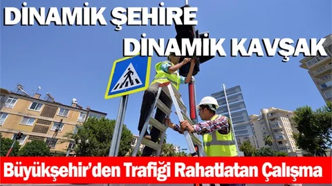 Büyükşehir’den Trafiği Rahatlatan Çalışma