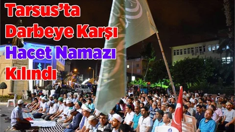 Tarsus'ta Darbeye Karşı Hacet Namazı Kılındı