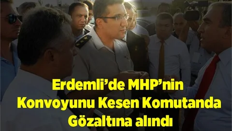 Erdemli İlçe Jandarma Komutanı Gözaltına Alındı