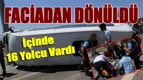 Tarsus'ta yolcuları taşıyan minibüs devrildi