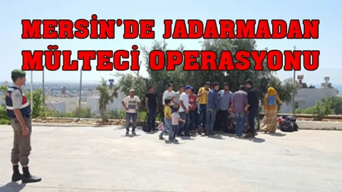 Mersin Silifke'de Mülteci Operasyonu: Jandarma 45 Mülteciyi Yakaladı