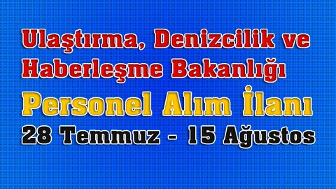 Ulaştırma, Denizcilik Ve Haberleşme Bakanlığı 4/B Sözleşmeli Personel Alım İlanı