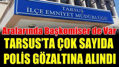 Tarsus Emniyetinde FETÖ Operasyonları Devam Ediyor