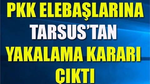 PKK Elebaşlarına Tarsus'ta Dava Açıldı